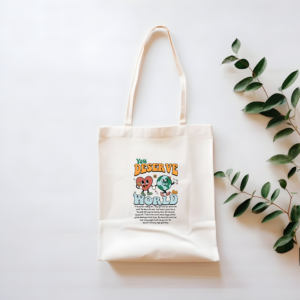 You Deserve the World - Canvas Bag